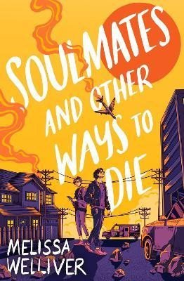 Soulmates and Other Ways to Die - Melissa Welliver