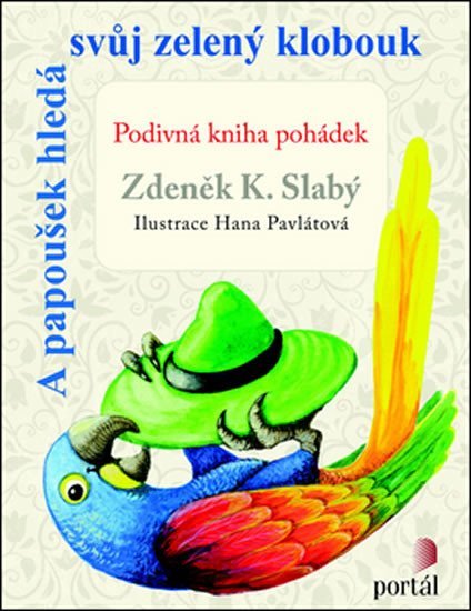 Levně A papoušek hledá svůj zelený klobouk - Zdeněk K. Slabý