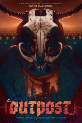 Levně The Outpost: America: A Metro 2033 Universe graphic novel - Dmitry Glukhovskiy
