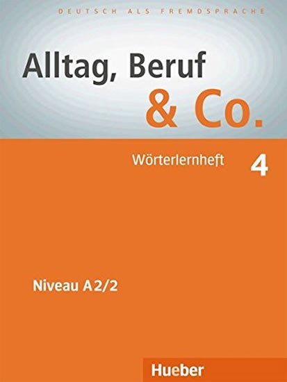 Levně Alltag, Beruf &amp; Co. 4 - Wörterlernheft - Norber Becker