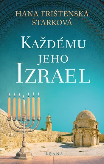 Product detail of Každému jeho Izrael - Hana Frištenská Štarková