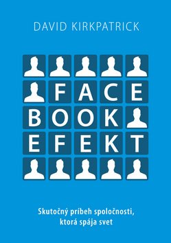 Facebook efekt - David Kirkpatrick