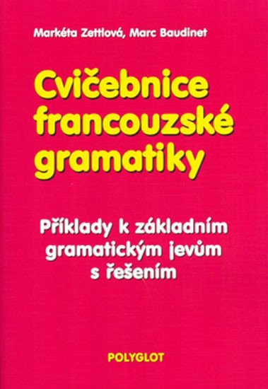 Levně Cvičebnice francouzské gramatiky - Marc Baudinet