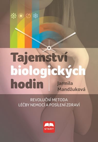 Levně Tajemství biologických hodin - Jarmila Mandžuková