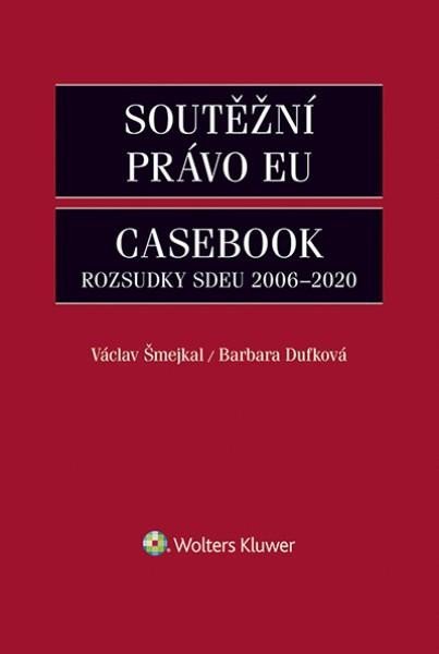 Soutěžní právo EU – Casebook - Václav Šmejkal