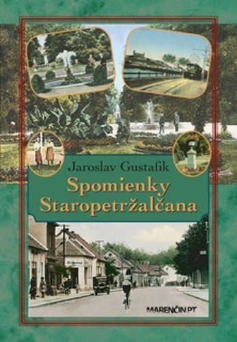 Levně Spomienky Staropetržalčana - Jaroslav Gustafik