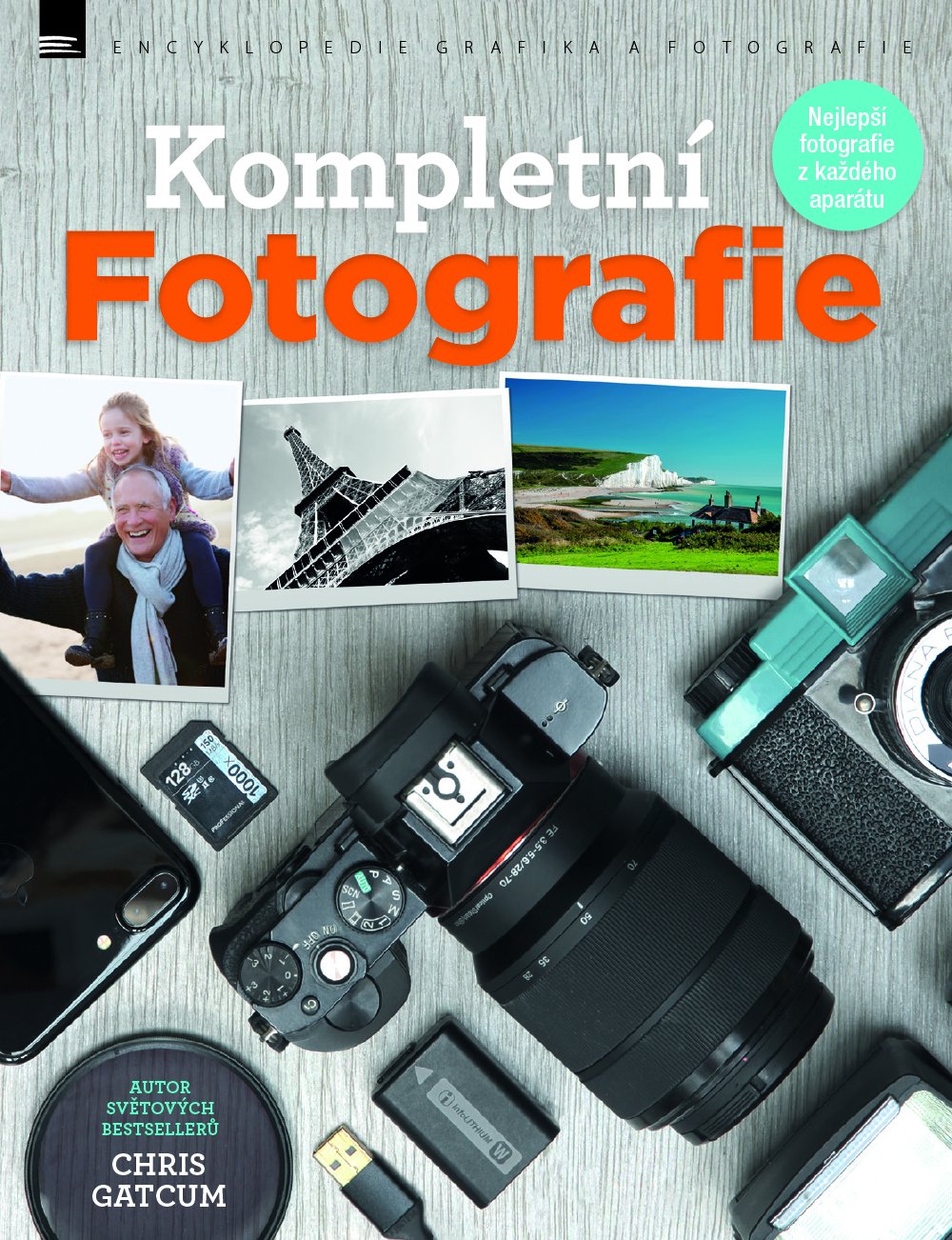 Levně Kompletní fotografie - Nejlepší fotografie z každého aparátu - Chris Gatcum