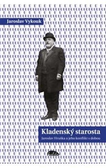 Kladenský starosta - Jaroslav Vykouk