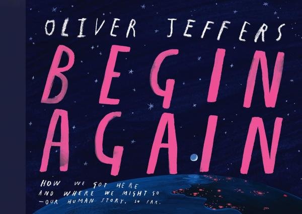 Levně Begin Again - Oliver Jeffers