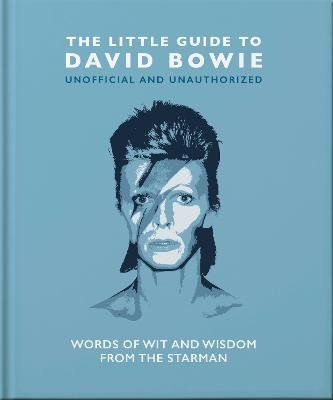 Levně The Little Guide to David Bowie: Words of wit and wisdom from the Starman - Hippo! Orange