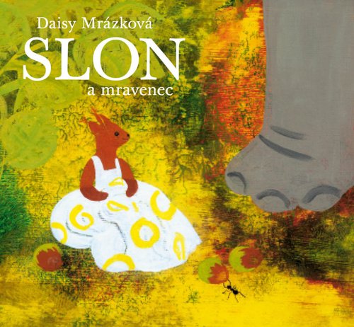 Levně Slon a mravenec - Daisy Mrázková