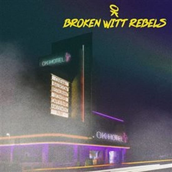 Levně Broken Witt Rebels: OK Hotel - CD - Witt Rebels Broken