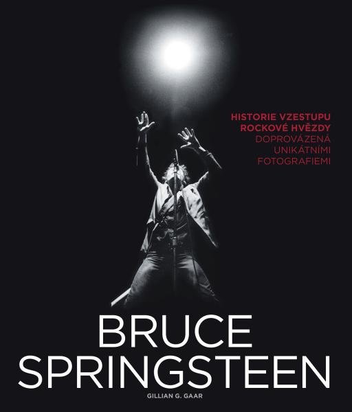 Levně Bruce Springsteen - Gillian G. Gaar