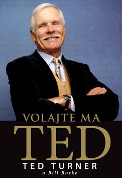 Volajte ma Ted - Ted Turner; Bill Burke