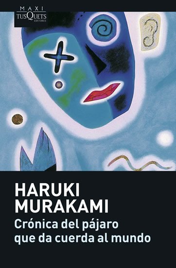 Levně Crónica del pájaro que da cuerda al mundo - Haruki Murakami