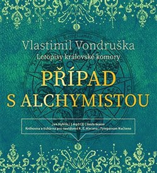Případ s alchymistou - Letopisy královské komory I. - CDmp3 (Čte Jan Hyhlík) - Vlastimil Vondruška