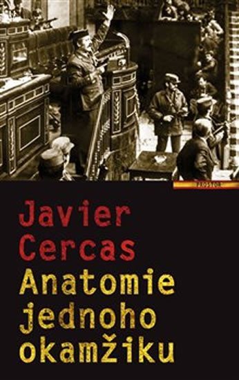 Levně Anatomie jednoho okamžiku - Javier Cercas