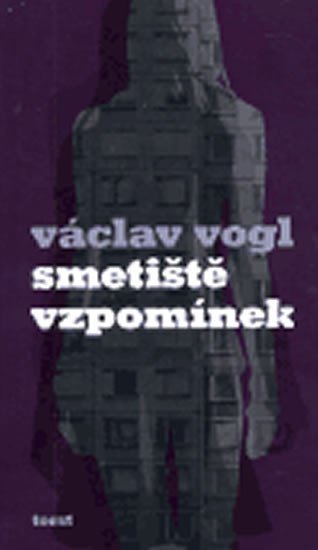 Levně Smetiště vzpomínek - Václav Vogl