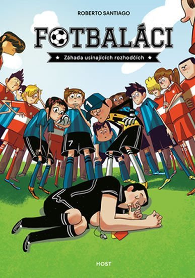 Levně Fotbaláci 1 - Záhada usínajících rozhodčí - Roberto Santiago