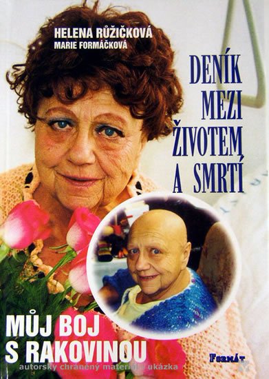 Levně Deník mezi životem a smrtí - Helena Růžičková - Helena Růžičková