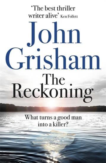 The Reckoning : the electrifying new novel from bestseller John Grisham - John Grisham