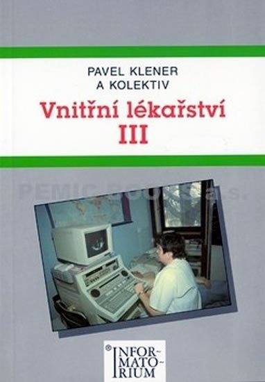 Levně Vnitřní lékařství III - Pavel Klener