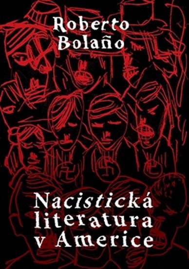 Levně Nacistická literatura v Americe - Roberto Bolaño