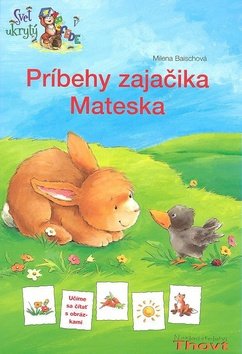 Levně Príbehy zajačika Mateska - Milena Baischová
