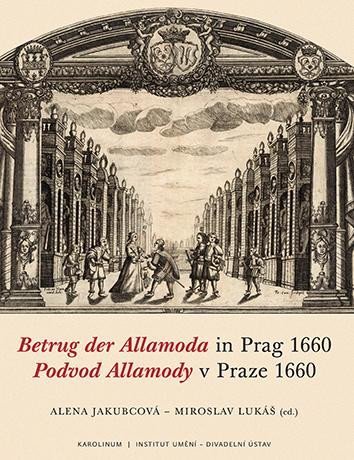 Levně Betrug der Allamoda in Prag 1660 / Podvod Allamody v Praze 1660 - Alena Jakubcová