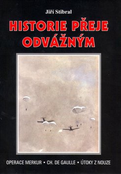 Levně Historie přeje odvážným - Jiří Stibral; Veronika Resslová