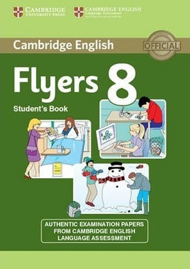 Levně Cambridge Young Learners English Tests, 2nd Ed.: Flyers 8 Student´s Book - autorů kolektiv