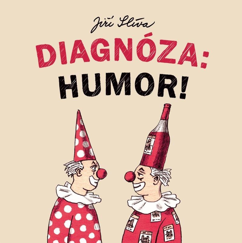 Levně Diagnóza: Humor! - Jiří Slíva