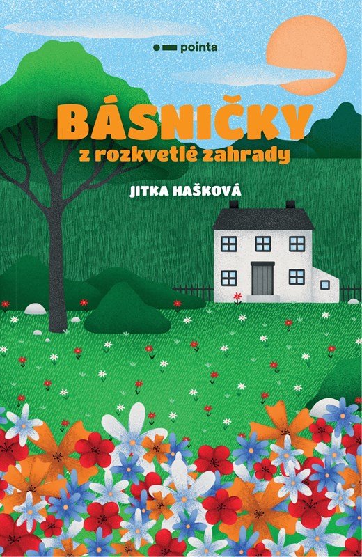 Levně Básničky z rozkvetlé zahrady - Jitka Hašková
