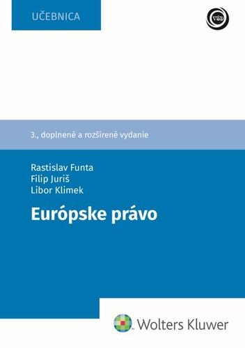 Levně Európske právo - Rastislav Funta; Filip Juriš; Libor Klimek