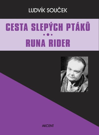 Levně Cesta slepých ptáků / Runa Rider - Ludvík Souček