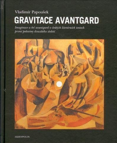 Gravitace avantgard - Vladimír Papoušek
