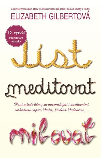Jíst, meditovat, milovat, 3. vydání - Elizabeth Gilbert