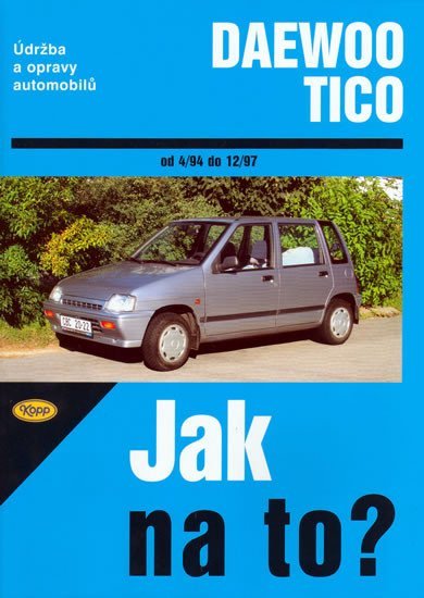 Daewoo Tico 4/94 - 12/97 - Jak na to? - 84. - Antoni Ossowski