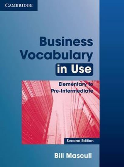 Levně Business Vocabulary in Use Elementary to Pre-intermediate with Answers - Bill Mascull