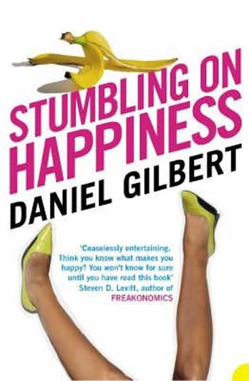 Stumbling on Happiness, 1. vydání - Daniel Gilbert