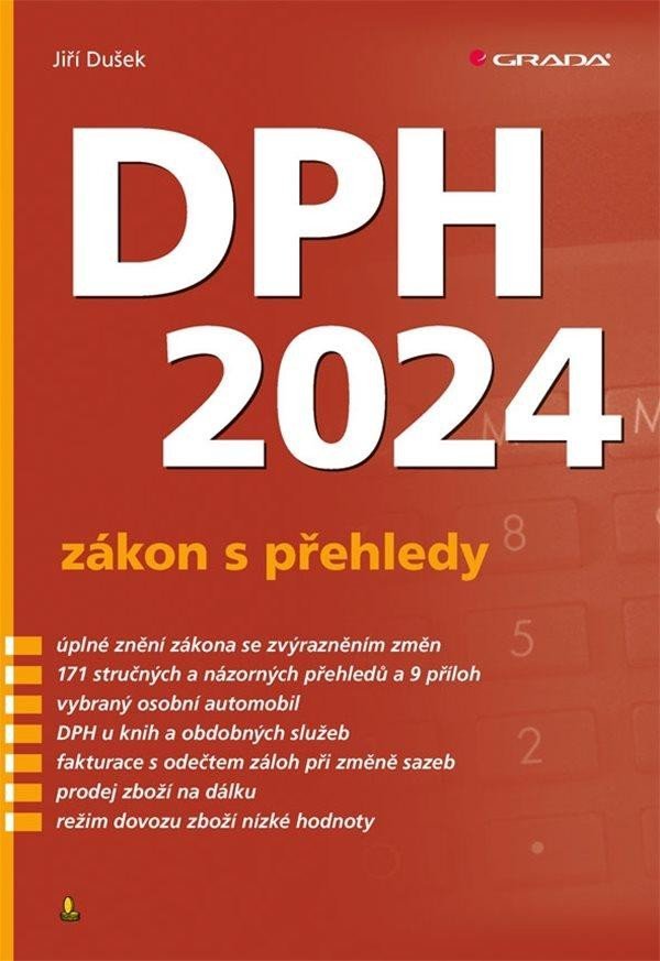 Levně DPH 2024 - zákon s přehledy - Jiří Dušek