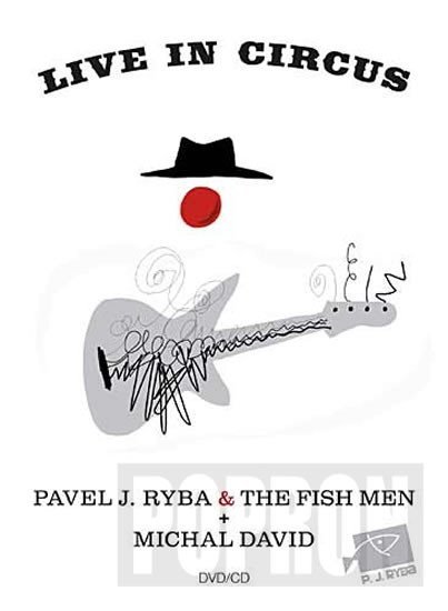 Michal David &amp; Pavel J. Ryba &amp; The Fish - Live in Circus - DVD+CD