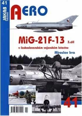 Levně MiG-21F-13 v československém vojenském letectvu - 3. díl - Miroslav Irra
