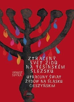 Levně Ztracený svět Židů na Těšínském Slezsku - Janusz Spyra