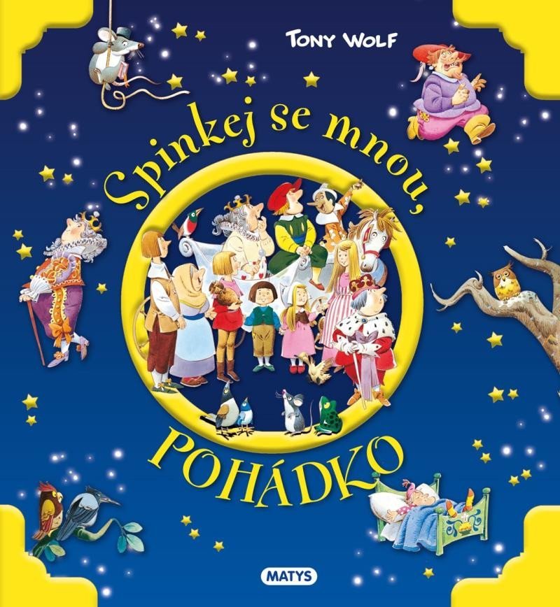 Levně Spinkej se mnou, pohádko - Tony Wolf