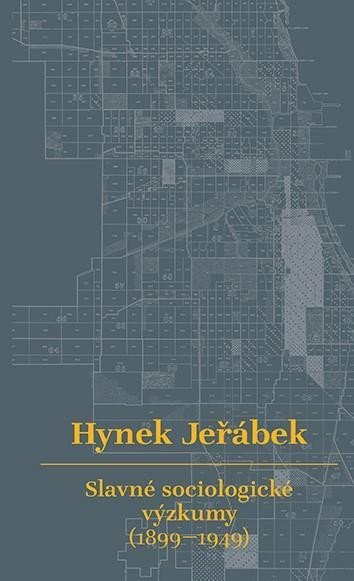Levně Slavné sociologické výzkumy (1899-1949) - Hynek Jeřábek