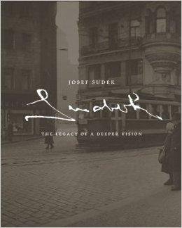 Josef Sudek: The Legacy of a Deeper Vision - Josef Sudek