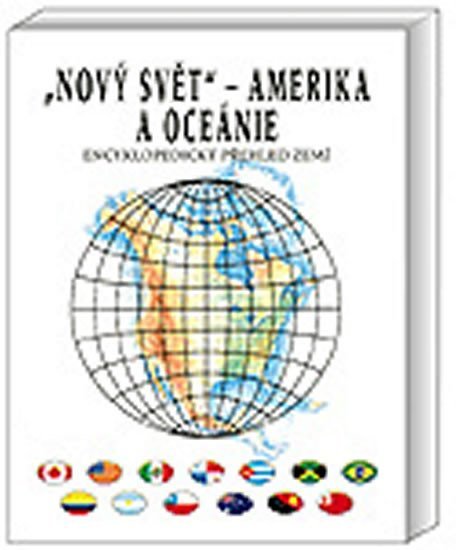 Levně Nový svět Amerika a Oceánie - Encyklopedický přehled zemí - Jiří Anděl