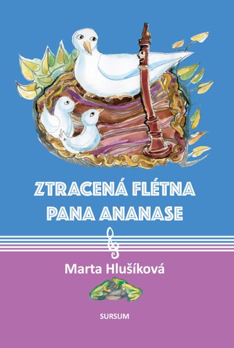 Levně Ztracená flétna pana Ananase - Marta Hlušíková