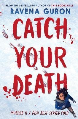 Catch Your Death - Ravena Guron